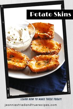 potato skins on a white plate with a bowl of sour cream in the middle and text overlay that reads learn how to make these today