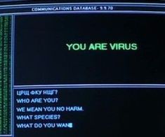 a computer screen with the words you are virus on it