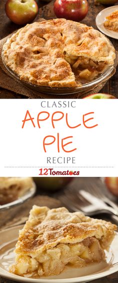 an apple pie on a plate with apples in the background and text overlay that reads classic apple pie recipe