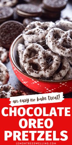 chocolate oreo pretzels in a red bowl with the words an easy no bake treat