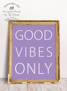 a purple poster with the words good vibes only on it