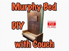 a wooden bench with the words murphy bed diy with couch