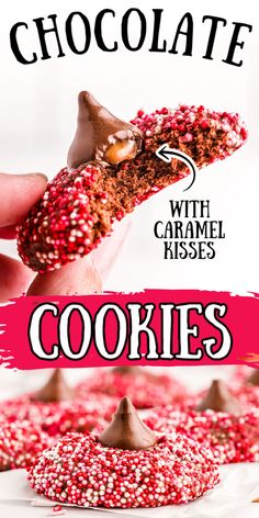 a hand holding up a chocolate cookie with sprinkles on it and the title reads, chocolate with caramel kisses cookies