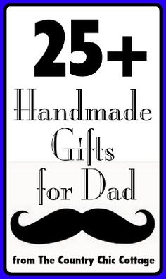 the 25 + handmade gifts for dad from the country chic cottage is on sale