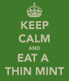 a green poster with the words, keep calm and eat a thin mint on it