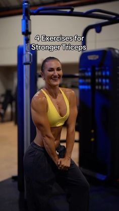 a woman posing for the camera in front of a gym machine with text that reads, 4 exercises for stronger triceps