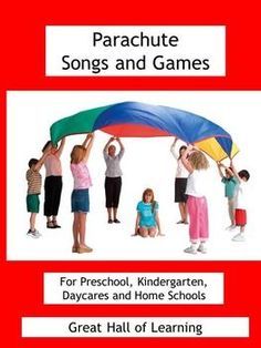 a red book cover with children under a colorful umbrella and text that reads parachute songs and games for preschool, daycares and home schools great hall of learning