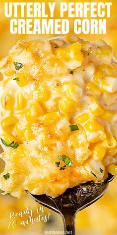 a spoon full of macaroni and cheese with the words, how to make an utterly perfect creamed corn