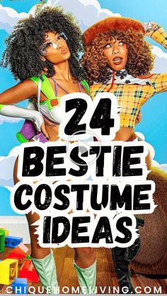 two women in costumes with the words 24 bestie costume ideas