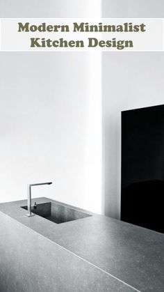 the modern minimalist kitchen design is featured in black and white, as well as a sink