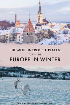 the most incredible places to visit in europe in winter