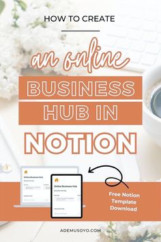 an orange and white flyer with the words how to create an online business hub in motion