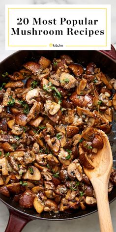 mushrooms cooking in a skillet with the title overlay reads 20 most popular mushroom recipes