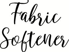 the words fabric softener written in cursive black ink on a white background