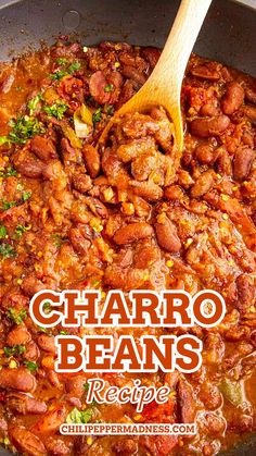 a close up of food in a pan with a wooden spoon and title text reads charro beans recipe