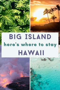 Places to stay on Big Island Hawaii include tropical forests, volcano landscapes, and bounty beaches Hawaii Volcano, Big Island Of Hawaii