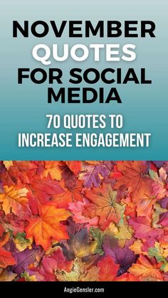 Ready to elevate your social media game this November? Check out our latest article with 70 inspiring quotes perfect for capturing the essence of autumn and the Thanksgiving season! Plus, discover tips on getting more engagement on your posts and creating eye-catching content quickly with tools like Canva and the Social Media Content Club. 70 Quotes, Quotes For Social Media, September Quotes, October Quotes, November Quotes, Social Media Digital Marketing