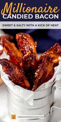 a bucket full of bacon sitting on top of a white table next to other food items