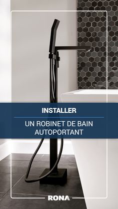 an image of a bathroom setting with the text installer un robinet de bain autoportant