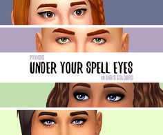 three different types of eyes with the words under your spell eyes