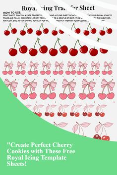 an info sheet with cherries on it and the words create perfect cherry cookies with these free royal icing template sheets