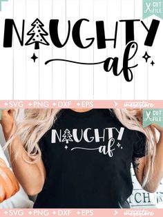 a woman with long blonde hair wearing a black t - shirt that says, naught af