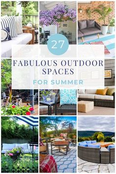 outdoor spaces with text overlay that reads 27 fabulous outdoor spaces for summer