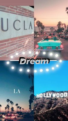 four different images with the words dream, hollywood and california on them are shown in this collage