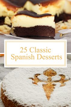 some desserts are sitting on plates with the words, 25 classic spanish desserts