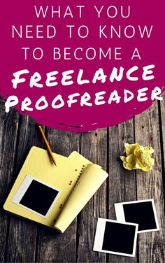 a notepad with the words, what you need to know to become a free range proofreader