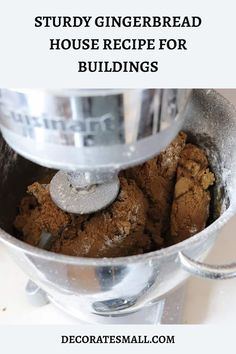 a metal bowl filled with food next to the words study gingerbread house recipe for buildings