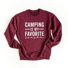 Looking for a cute versatile top to wear this summer? Make sure to grab one of our Camping Is My Favorite Season Sweatshirts! This soft and comfortable shirt is the perfect top for any outfit. It can be paired with biker shorts, Jeans, or the classic stay at home sweats! The bright color adds a pop of summer to any outfit. This sweatshirt is true-to-size, so be sure to order your regular size! If you are looking for a more oversized look, make sure to size up. Cute Shirt Designs, Camping Shirt, T Shirts With Sayings, School Outfits, Shirts With Sayings, Cute Shirts, Custom Clothes, Fitness Fashion, Graphic Sweatshirt