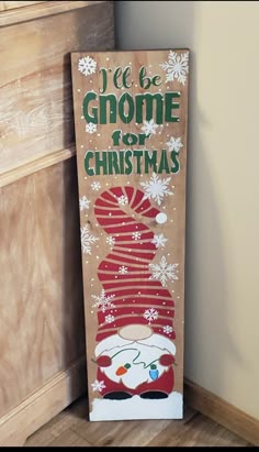 a wooden sign that says, we're gnome for christmas