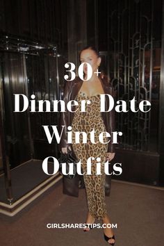 a woman standing in front of a glass door with the words 30 dinner date winter outfits