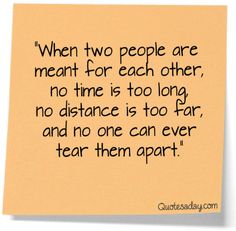 an image of a quote that says when two people are meant for each other, no time is too long