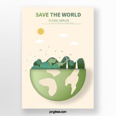 save the world poster with an image of a green bowl and trees in it, on a white background