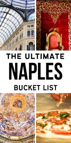 Images of the best attractions in Naples, Italy. Text reads: The Ultimate Naples Bucket List Italy Naples, Italy Tourism, Italy Destinations, Italy Itinerary, Italy Trip, Travel Blogging