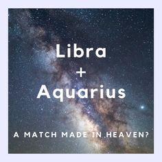 the words libra and aquarius are in front of a night sky