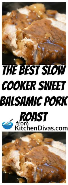 the best slow cooker sweet balsamic pork roast