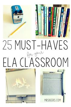 the 25 must haves for your ela classroom - includes books, pencils and markers