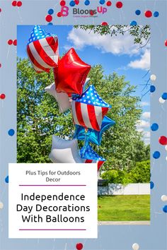 red, white and blue balloons with the words independence day decorations with balloons