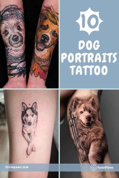 four different tattoos with dogs on them and the words 10 dog portraits tattoo above it