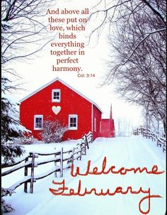 a red barn in the snow with a handwritten message on it that says, and above all those put on love, which everything together is together in perfect harmony