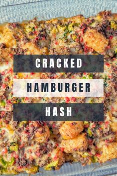 a close up of food on a plate with the words cracked hamburger hash