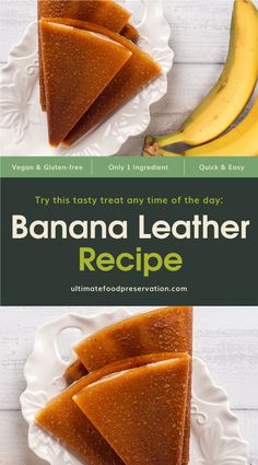 two slices of banana leather recipe on a white plate with bananas in the background and text that reads, try this tasty treat any time of the day