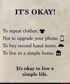 a sign that says it's okay to repeat clothes not to upgrade your phone