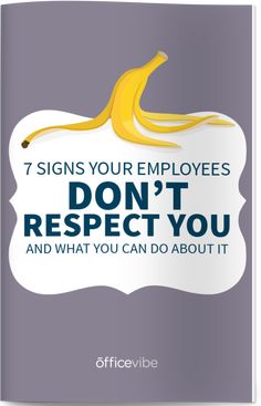 a book with the title 7 signs your employees don't respect you and what you can do about it