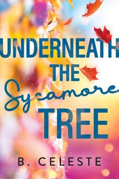 underneath the sycamore tree by b c celesiee book review and giveaway