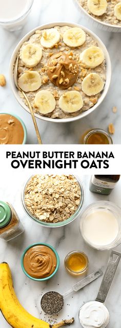 the ingredients for peanut butter banana overnight oatmeal are shown in separate bowls