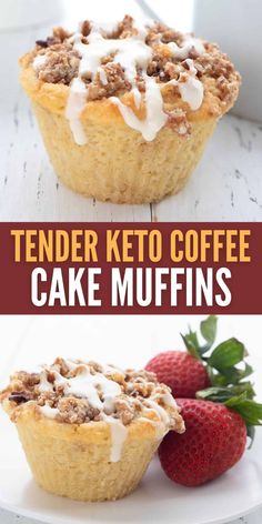 two pictures with the words tender keto coffee cake muffins and strawberries